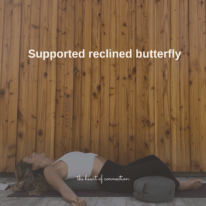 Supported reclined butterfly